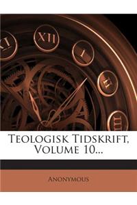 Teologisk Tidskrift, Volume 10...