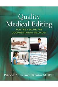 Quality Medical Editing for the Healthcare Documentation Specialist (Includes Premium Website Printed Access Card)