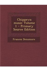 Chippewa Music Volume 1