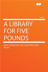 A Library for Five Pounds