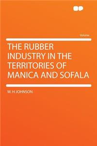 The Rubber Industry in the Territories of Manica and Sofala