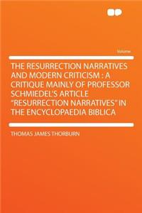 The Resurrection Narratives and Modern Criticism