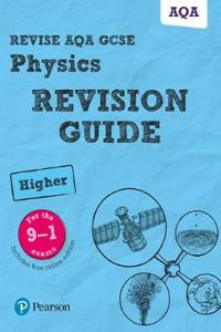 Pearson REVISE AQA GCSE Physics (Higher) Revision Guide: incl. online revision and quizzes - for 2025, 2026 exams