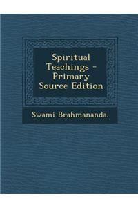 Spiritual Teachings - Primary Source Edition