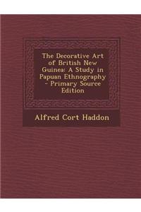The Decorative Art of British New Guinea