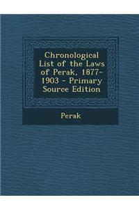 Chronological List of the Laws of Perak, 1877-1903