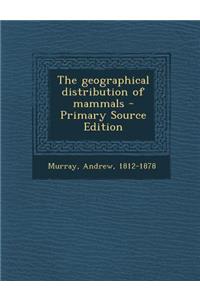 The Geographical Distribution of Mammals