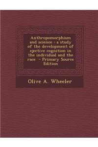 Anthropomorphism and Science