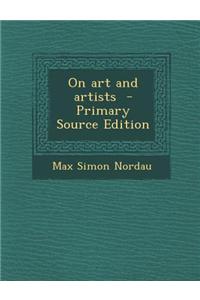 On Art and Artists - Primary Source Edition