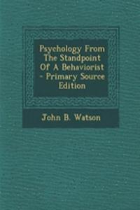 Psychology from the Standpoint of a Behaviorist