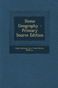 Home Geography - Primary Source Edition