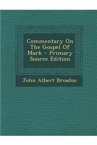 Commentary on the Gospel of Mark - Primary Source Edition