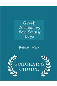 Greek Vocabulary for Young Boys - Scholar's Choice Edition