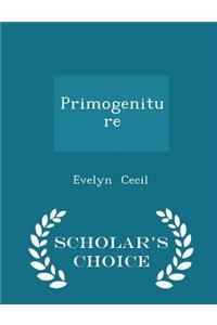 Primogeniture - Scholar's Choice Edition