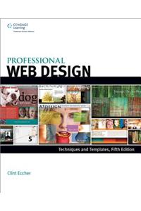 Professional Web Design: Techniques and Templates