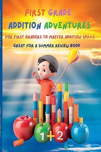 First Grade Math Addition Adventure Mastery