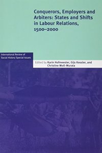 Conquerors, Employers and Arbiters: States and Shifts in Labour Relations, 1500-2000