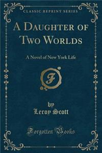 A Daughter of Two Worlds