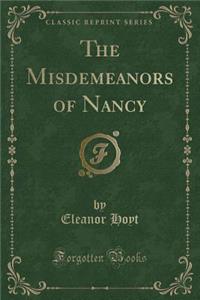 The Misdemeanors of Nancy (Classic Reprint)