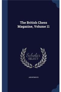 The British Chess Magazine, Volume 11