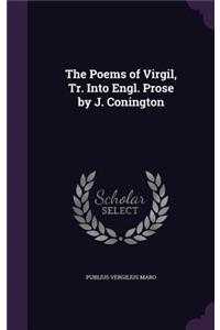 The Poems of Virgil, Tr. Into Engl. Prose by J. Conington
