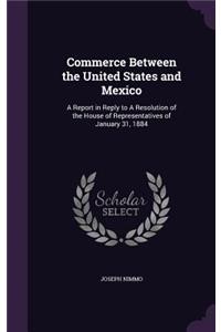 Commerce Between the United States and Mexico