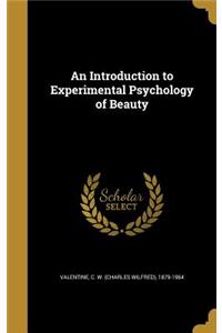 Introduction to Experimental Psychology of Beauty