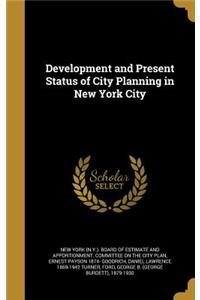 Development and Present Status of City Planning in New York City