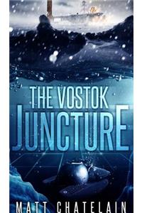 The Vostok Juncture