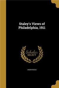 Staley's Views of Philadelphia, 1911