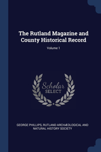 Rutland Magazine and County Historical Record; Volume 1