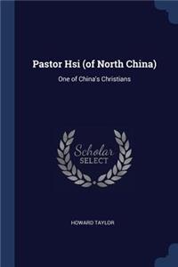 Pastor Hsi (of North China)