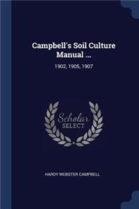 Campbell's Soil Culture Manual ...