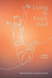 Living to Finish Well