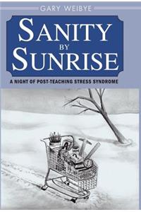 Sanity by Sunrise