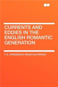 Currents and Eddies in the English Romantic Generation