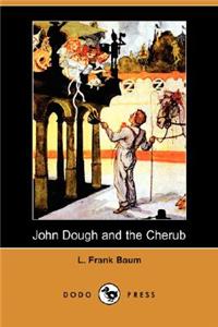 John Dough and the Cherub (Dodo Press)