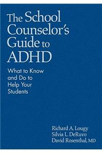 School Counselor's Guide to ADHD