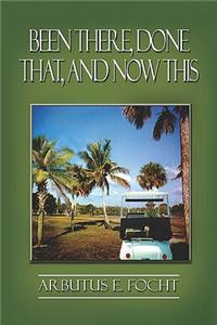 Been There, Done That, and Now This