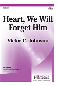 Heart, We Will Forget Him