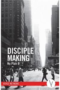 Disciple Making: No Plan B - Leader Kit