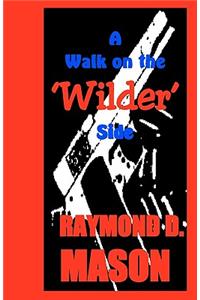 Walk On The 'Wilder' Side