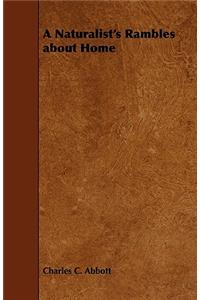 A Naturalist's Rambles About Home