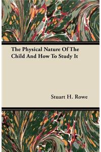 The Physical Nature Of The Child And How To Study It