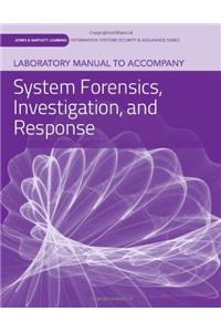 Laboratory Manual to Accompany System Forensics, Investigation and Response