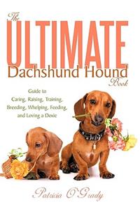 The Ultimate Dachshund Hound Book