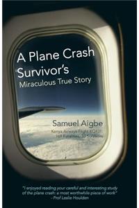 Plane Crash Survivor's Miraculous True Story