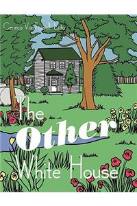 The Other White House