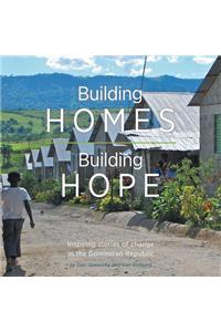 Building Homes, Building Hope - Inspiring Stories of Change in the Dominican Republic