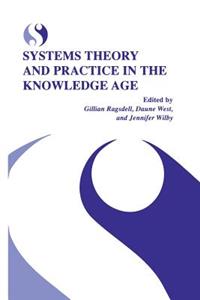 Systems Theory and Practice in the Knowledge Age